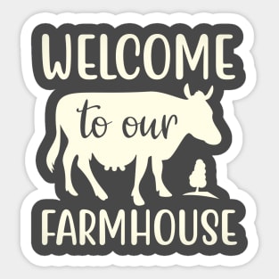 Welcome to our Farmhouse Sticker